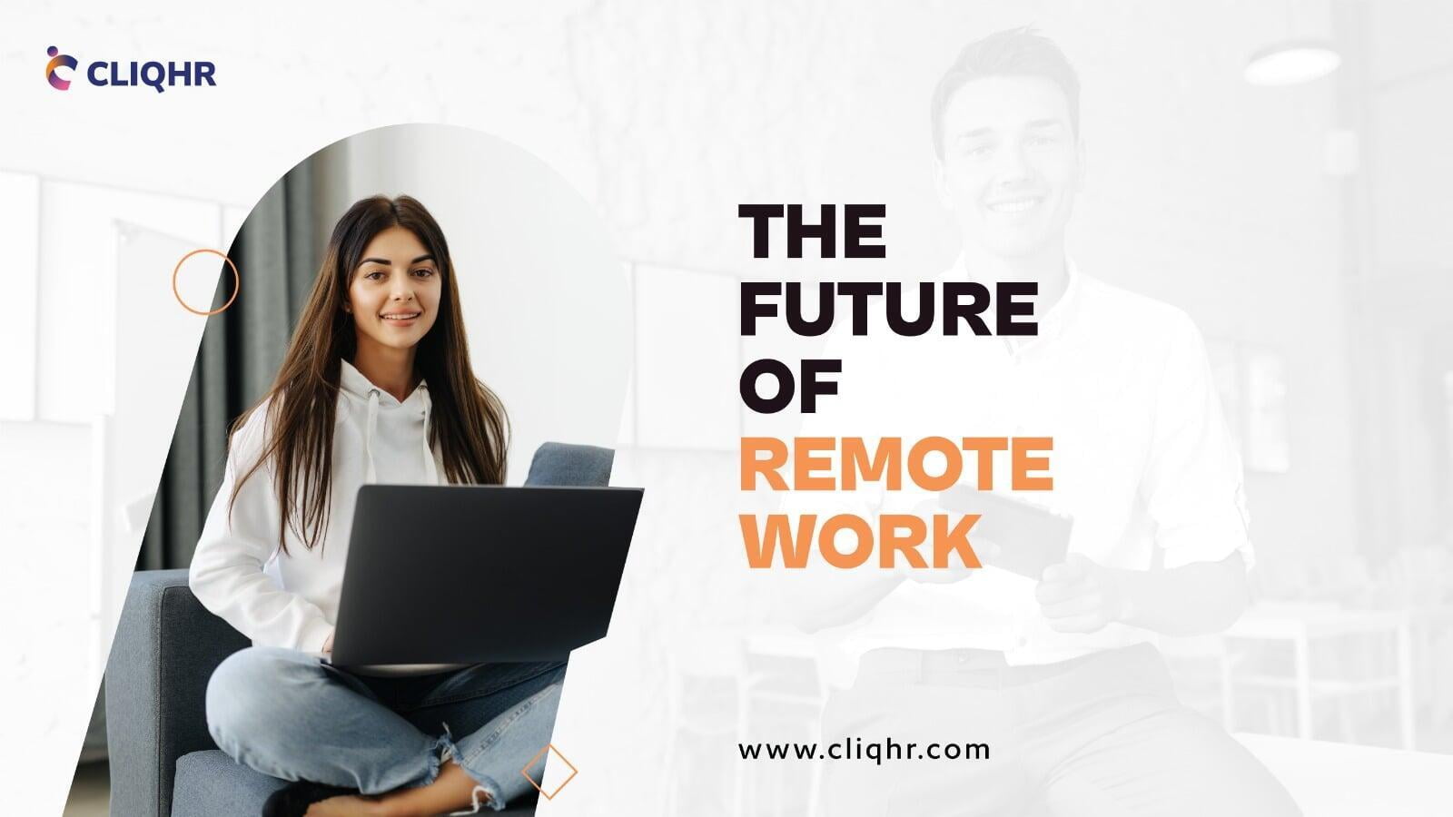 The Future of Remote Work